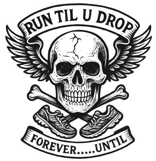 Run Til U Drop